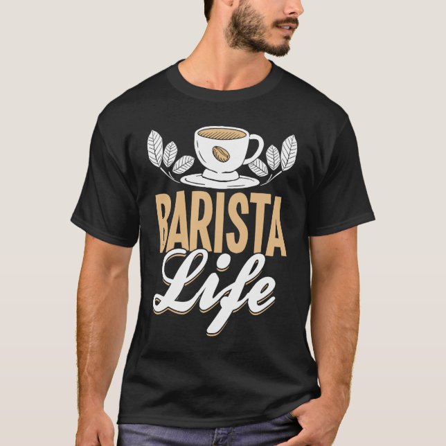 Coffee  Espresso Barista Cappuccino Latte  1 T-Shirt (Front)
