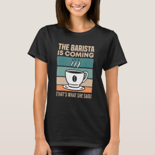 Coffee Espresso Barista Cappuccino Latte Art T-Shirt