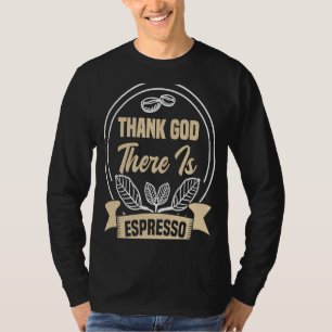 Coffee Espresso Barista Cappuccino Latte T-Shirt