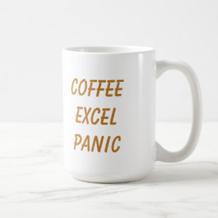 Coffee Excel Panic Repeat Funny Mug