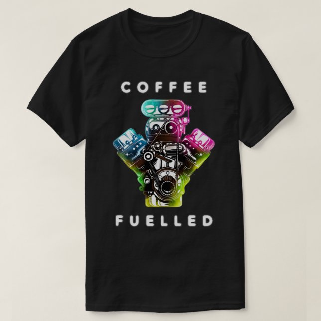 COFFEE FILLED T-Shirt (Design Front)
