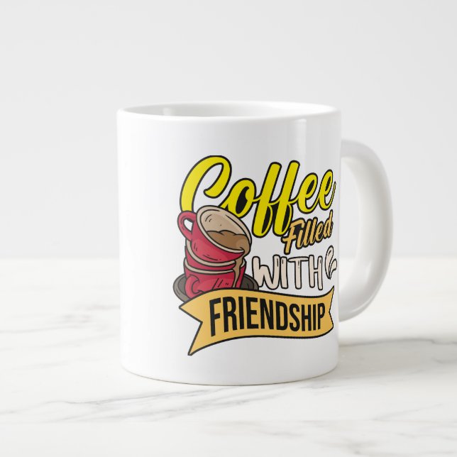 Coffee Filled with Friendship Large Coffee Mug (Front Right)