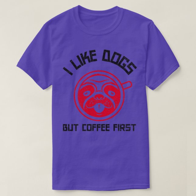 Coffee First 5 T-Shirt (Design Front)