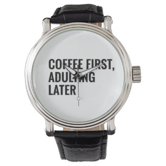 Coffee First, Adulting Later Funny Coffee Quote Mi Watch