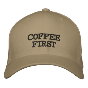 Coffee First Bold Text Embroidered Hat