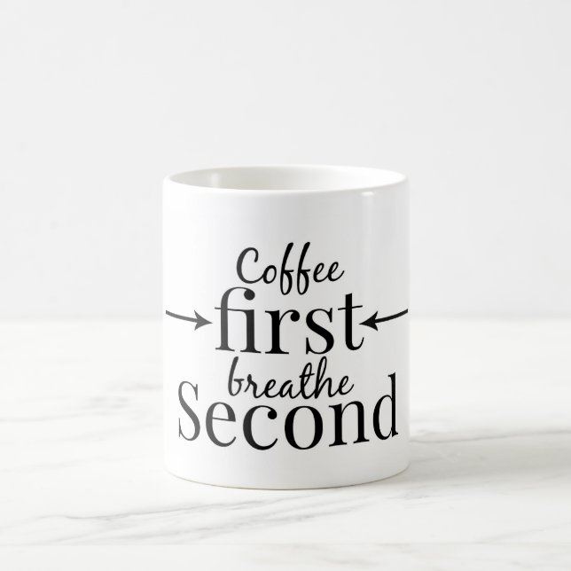 Coffee first breathe second coffee mug (Center)