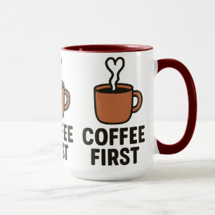 Coffee First Ceramic Mug