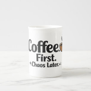 Coffee First Chaos Later Funny Coffee Mug