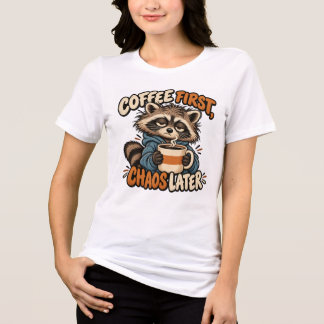 Coffee First Chaos Later T-Shirt – Funny Racoon Tri-Blend Shirt