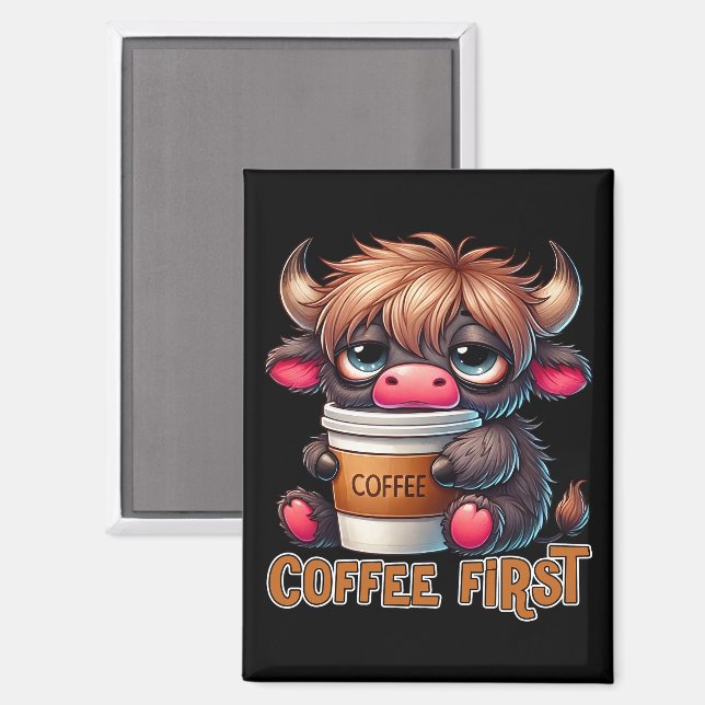 Coffee First Coffee Lover Gifts  Magnet (Front/Back)