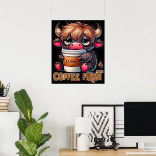 Coffee First Coffee Lover Gifts  Poster