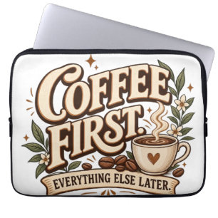 Coffee First Everything Else Later Vintage Botanic Laptop Sleeve