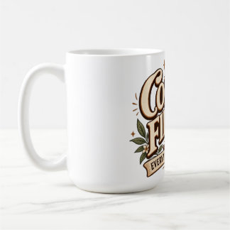 Coffee First Everything Else Later Vintage Botanic Mug
