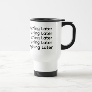 Coffee First, Everything Later” Mug