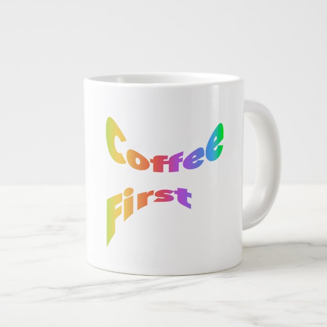 Coffee First   - Jumbo Mug (Front Right)