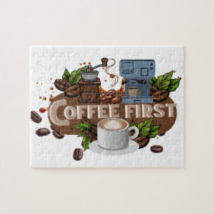 Coffee First – Morning Motivation for True Caffein Jigsaw Puzzle
