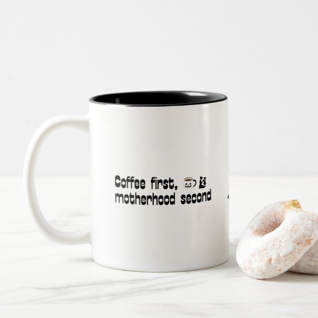 Coffee First Motherhood Second - Bold Typography Two-Tone Coffee Mug (With Donut)
