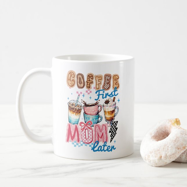 coffee first mum later mug (With Donut)