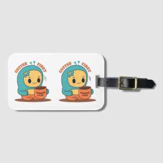 Coffee First… Problems Later – Cute Cartoon Design Luggage Tag