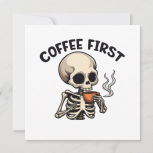 Coffee First Spooky Halloween Skeleton Caffeine Holiday Card