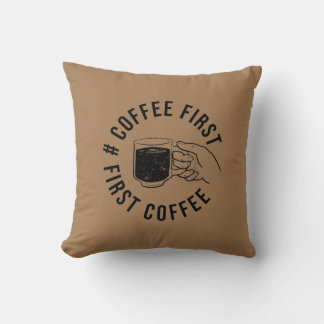 coffee first t-shirt throw pillow