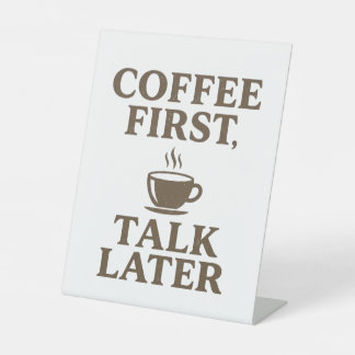 Coffee First Talk Later Vintage Coffee Lover Pedestal Sign