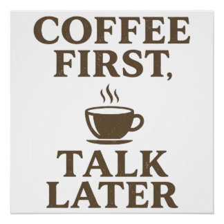 Coffee First Talk Later Vintage Coffee Lover Poster