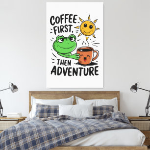 Coffee First Then Adventure – Cute Frog Morning Canvas Print