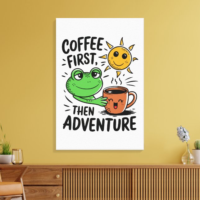 Coffee First Then Adventure – Cute Frog Morning Canvas Print (Insitu(LivingRoom))