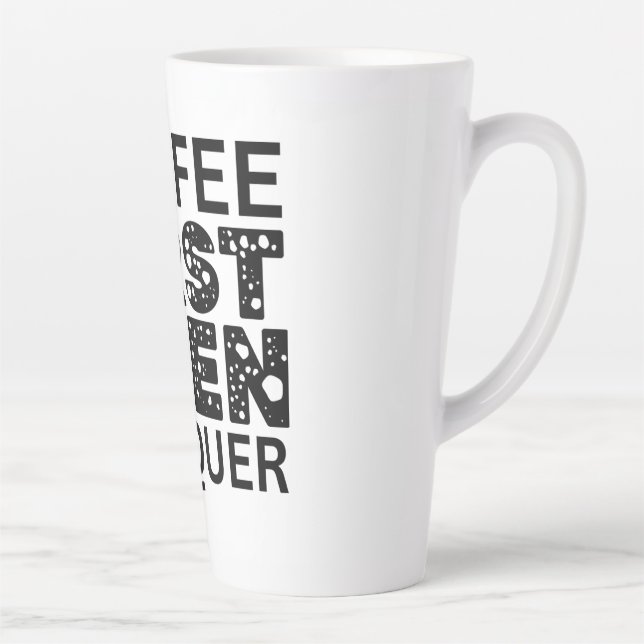 Coffee First, Then Conquer Latte Mug (Right)