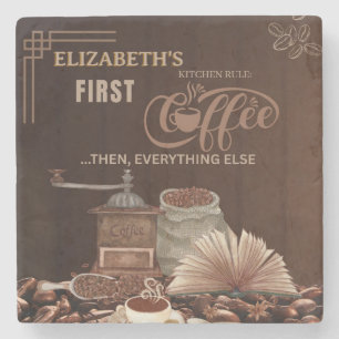 Coffee First Then Everything Else Kitchen Rule Stone Coaster