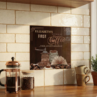 Coffee First Then Everything Else Kitchen Rule Tile