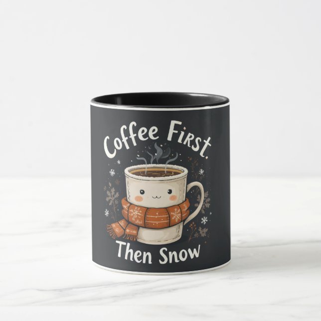Coffee First, Then Snow – Cozy Winter Mug (Center)