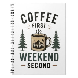 Coffee First Weekend Second Funny Relax Lifestyle  Notebook