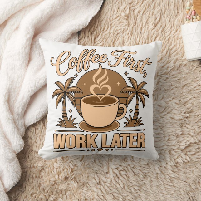 Coffee First, Work Later – Powered by Caffeine Cushion (Blanket)
