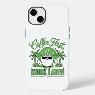 Coffee First Work Later. Powered by Caffeine Vibes Case-Mate iPhone 14 Plus Case