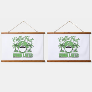 Coffee First Work Later. Powered by Caffeine Vibes Hanging Tapestry
