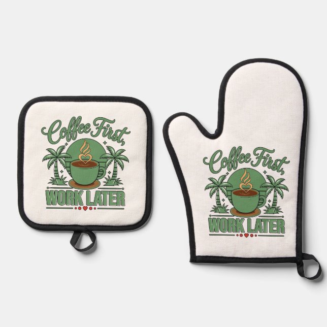 Coffee First Work Later. Powered by Caffeine Vibes Oven Mitt & Pot Holder Set (Front)