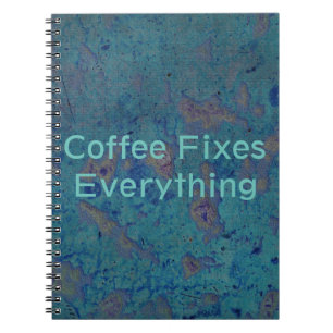 Coffee Fixes Everything Notebook