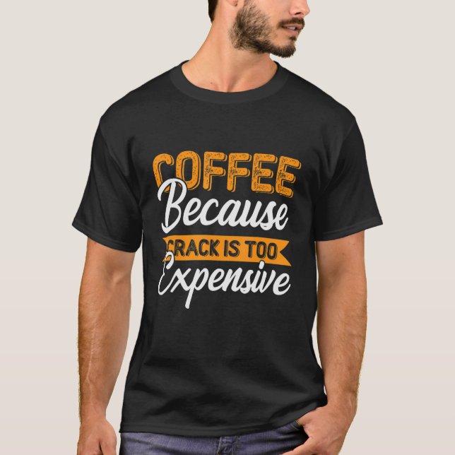 Coffee  For Coffee  And Baristas Caffeine 5 T-Shirt (Front)