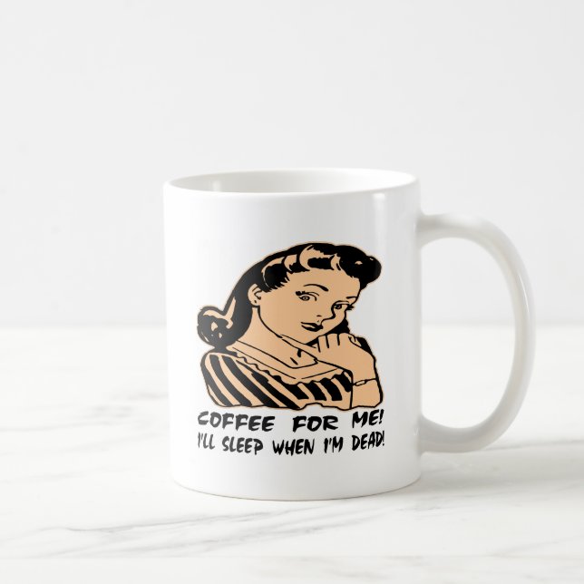 Coffee For Me I'll Sleep When I'm Dead Retro Mug (Right)