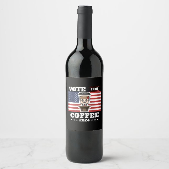 Coffee for president, vote for coffee wine label (Front)