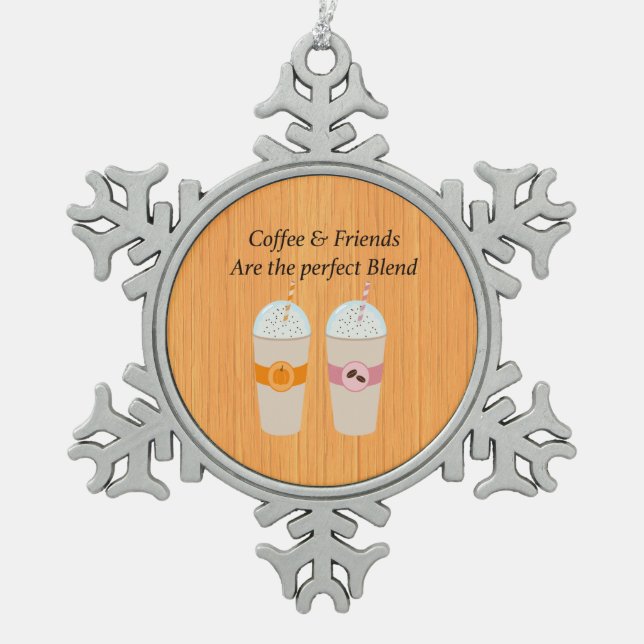 Coffee & Friends are the Perfect Blend Ornament (Front)