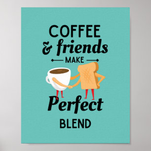 Coffee & Friends Perfect Blend Poster