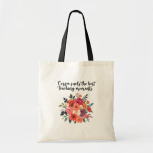 Coffee Fueled Best Teaching Moments Design Tote Bag