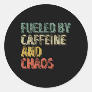 Coffee Fuelled By Caffeine And Chaos Classic Round Sticker