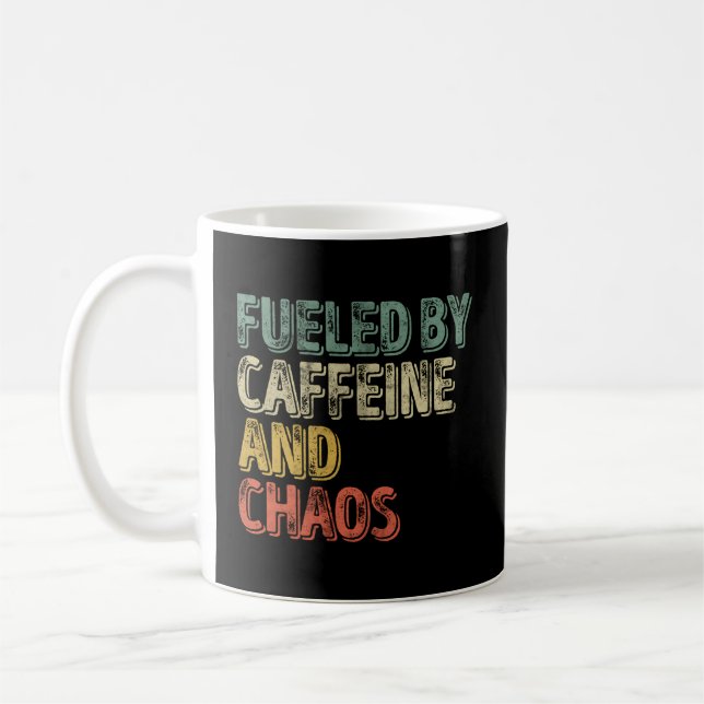 Coffee Fuelled By Caffeine And Chaos Mug (Left)