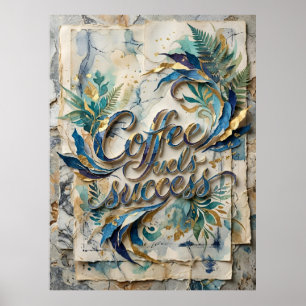 coffee fuels success poster
