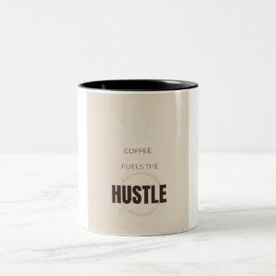 Coffee Fuels The Hustle Motivational Coffee Lover Two-Tone Coffee Mug