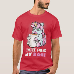Coffee Fules My Rage In My Mug Caffeine Funny Funn T-Shirt